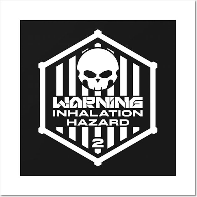 Warning: Inhalation Hazard Wall Art by TerminalDogma